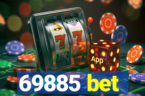 69885 bet
